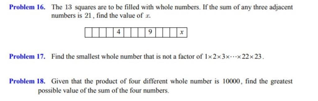 Problem 16. The 13 Squares Are To Be Filled With Whole Numbers. If The Sum  Of Any Three Adjacent Numbers Is 21, Find The Value Of R. 4 Problem 17.  Find The