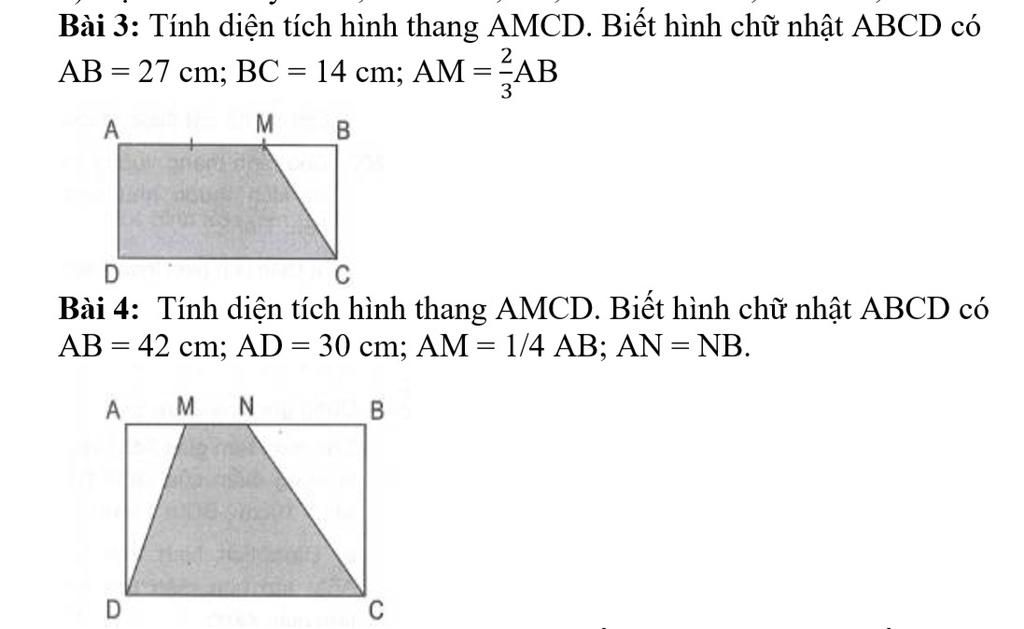 Bài 3: Tính Diện Tích Hình Thang Amcd. Biết Hình Chữ Nhật Abcd Có Ab = 27  Cm; Bc = 14 Cm; Am =Ab 2 3 A В D Bài 4: Tính Diện Tích Hình Thang Amcd.  Biết Hình