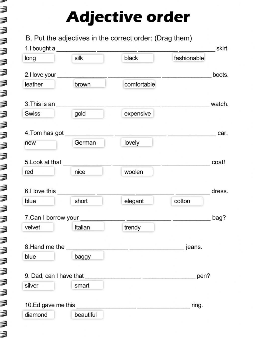 Adjective Order B. Put The Adjectives In The Correct Order: (Drag Them) 1.1  Bought A Skirt. Long Silk Black Fashionable 2.1 Love Your Boots. Leather  Brown