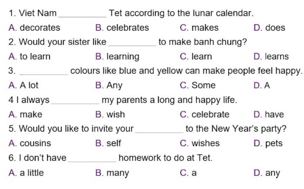 Tet According To The Lunar Calendar. C. Makes 1. Viet Nam A. Decorates B.  Celebrates D. Does 2. Would Your Sister Like To Make Banh Chung? A. To  Learn B. L