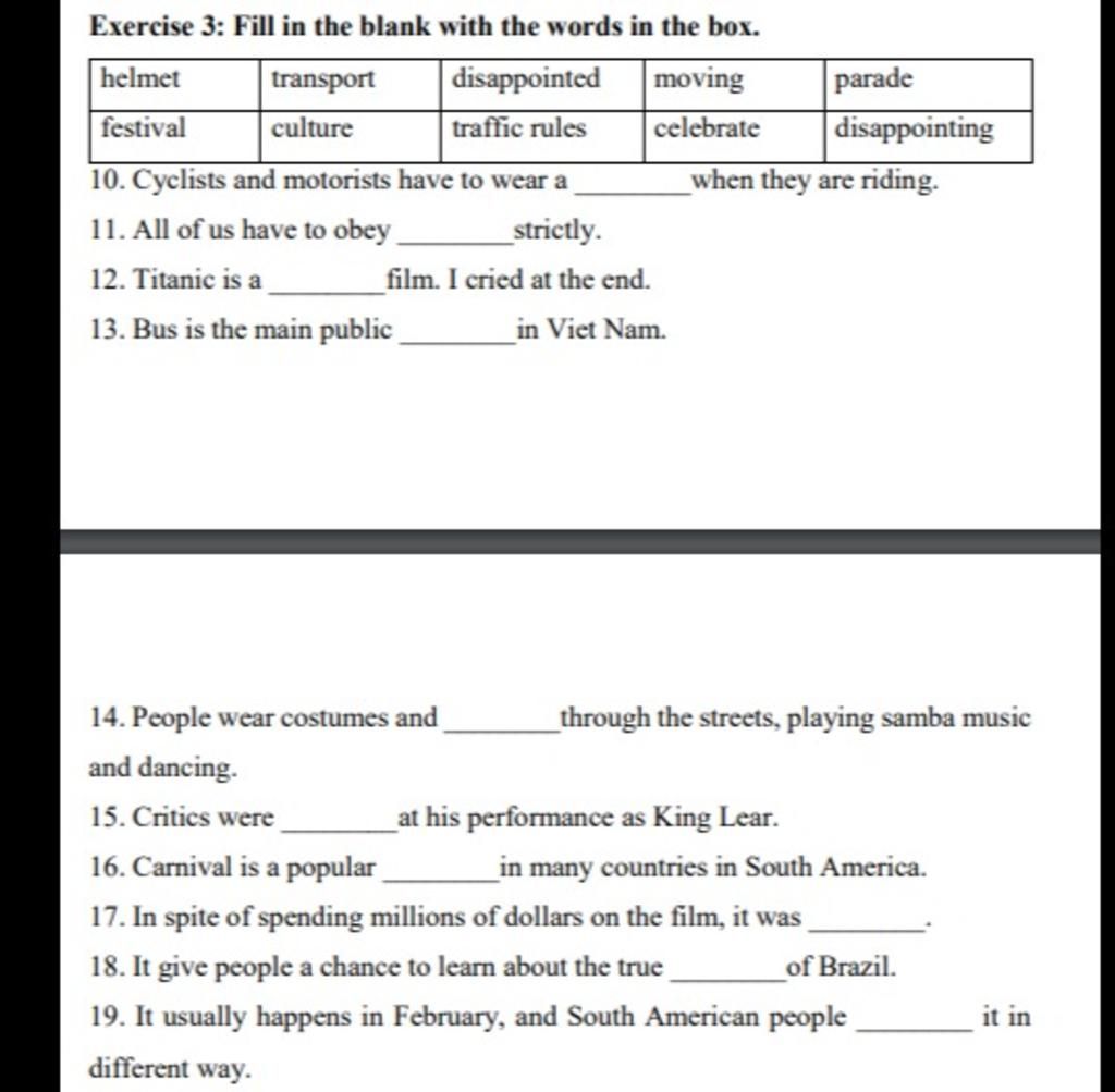 Exercise 3: Fill In The Blank With The Words In The Box. | Disappointed  Traffic Rules Helmet Transport |Culture 10. Cyclists And Motorists Have To  Wear A_