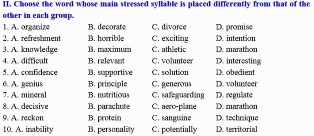 II. Choose the word whose main stressed syllable is placed ...