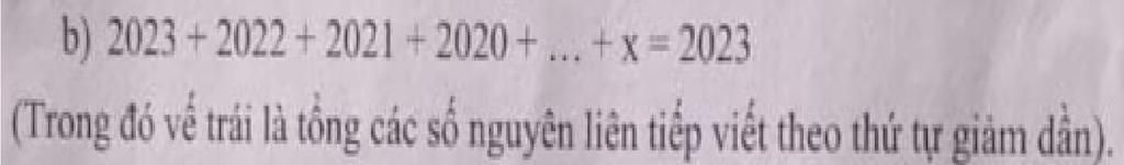 B) 2023 +2022 +2021 + 2020 + ... + X = 2023 (Trong đó Vế Trái Là Tổng ...