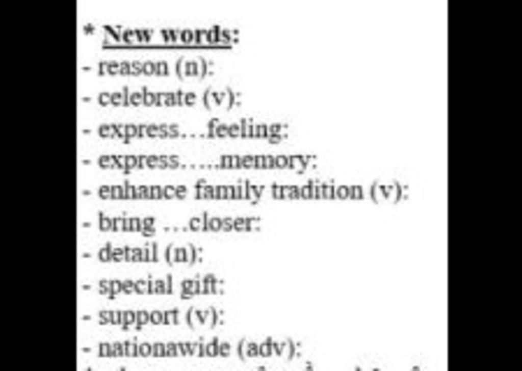 New words: - reason (n): celebrate (v): express...feeling: express...memory:  - enhance family tradition (v): |- bring ...closer: - detail (n): special gi