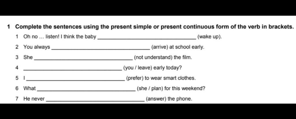 1 Complete The Sentences Using The Present Simple Or Present Continuous Form  Of The Verb In Brackets. 1 Oh No ... Listen! I Think The Baby. (Wake Up). 2  Yo