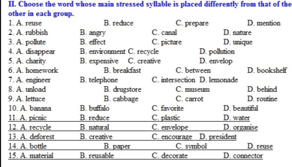 II. Choose the word whose main stressed syllable is placed ...