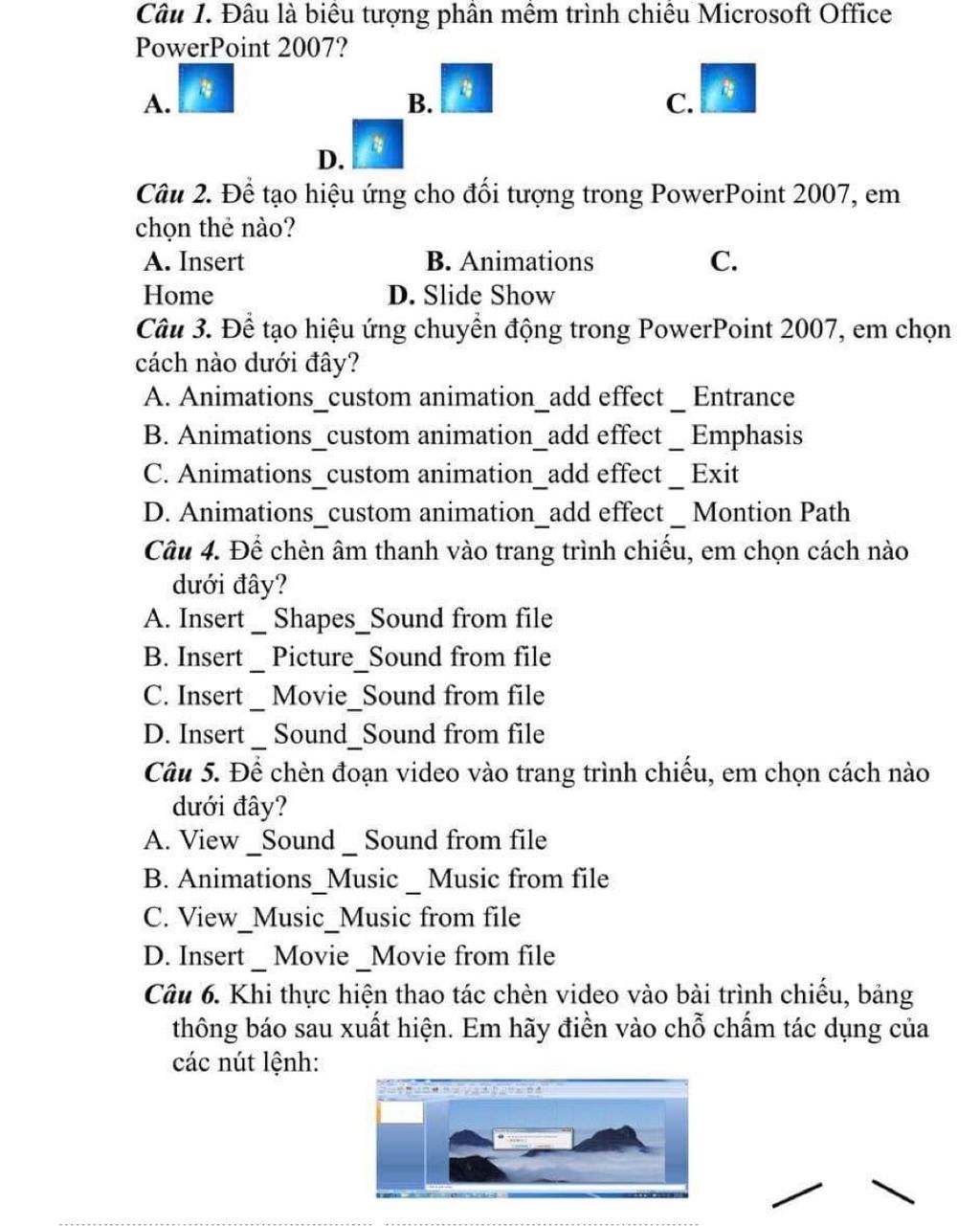 Câu 1. Đầu Là Biểu Tượng Phần Mềm Trình Chiếu Microsoft Office Powerpoint  2007? А. В. С. D. Câu 2. Để Tạo Hiệu Ứng Cho Đối Tượng Trong Powerpoint 2007,  Em