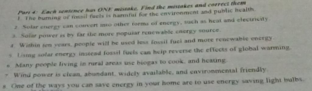 Part 4: Each sentence has ONE mistake. Find the mistakes and correct them  1. The burning of fossil fuels is harmfai for the environment and public  health.