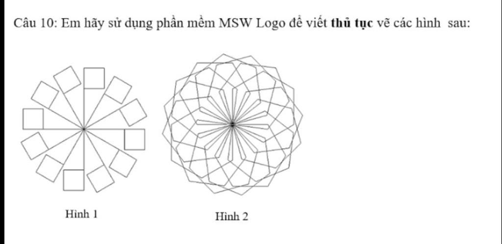 Câu 10: Em hãy sử dụng phần mềm MSW Logo để viết thủ tục vẽ các ...