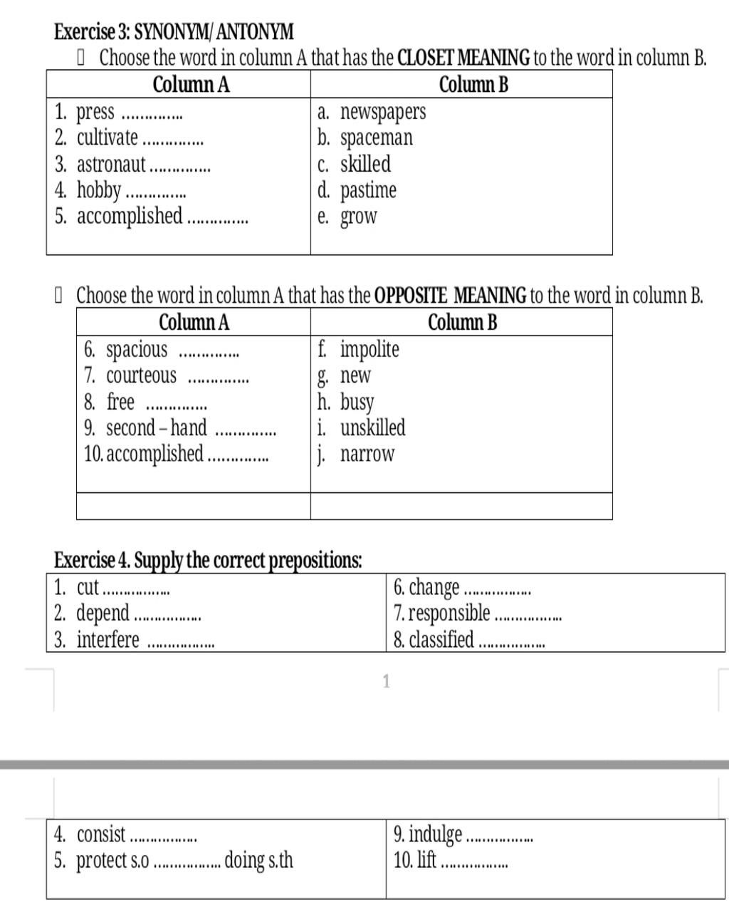 Exercise 3 SYNONYM/ANTONYM Choose the word in column A that has the