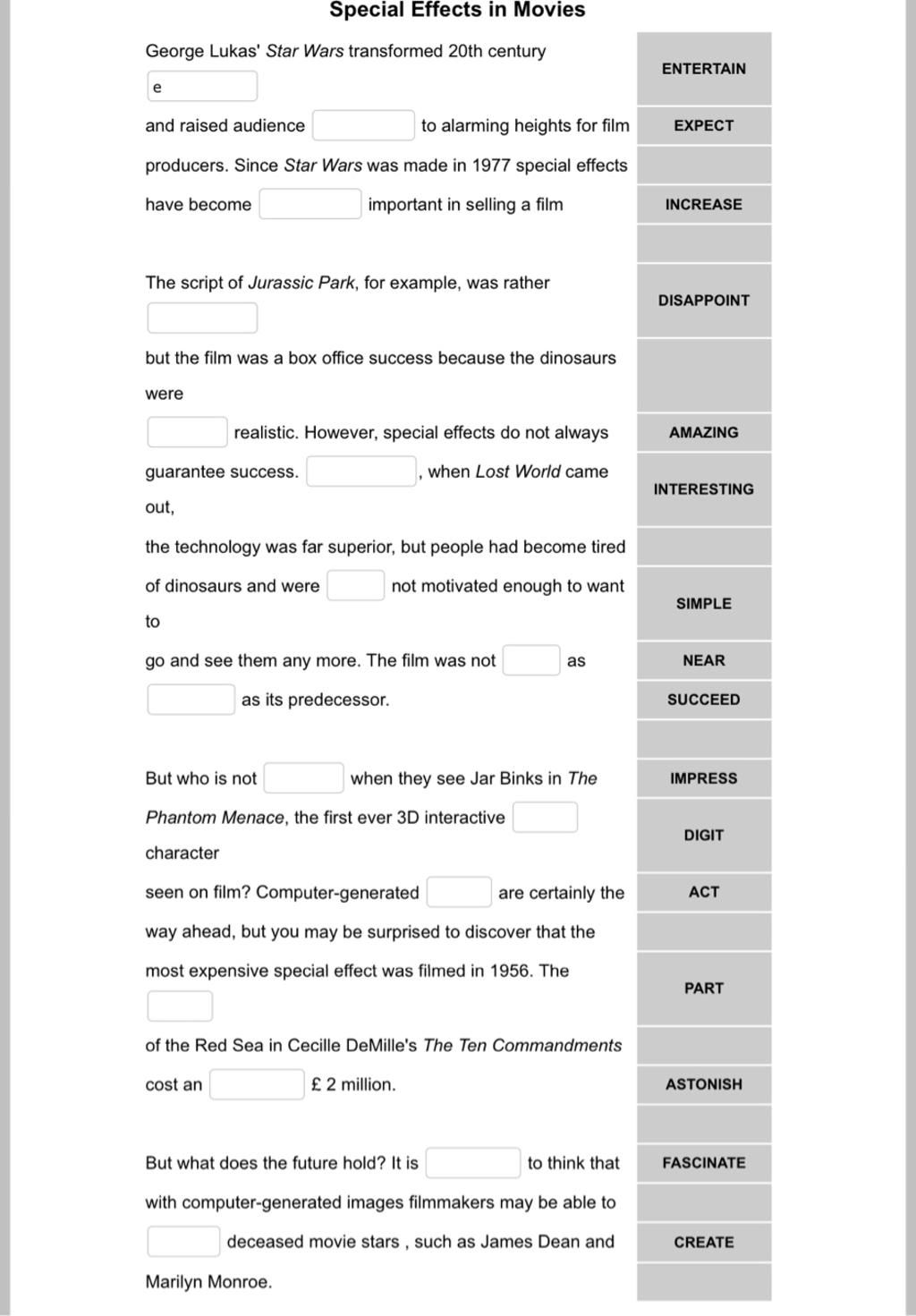 Use the words given in capital letters to form a word that fits into ...