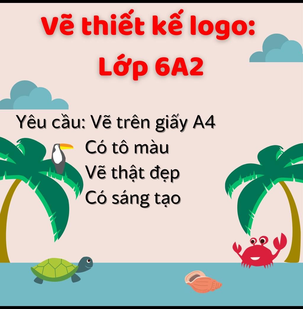 Vẽ thiết kế logo: Lớp 6A2 Vẽ logo. Chứ không phải ghi toàn chữ là ...