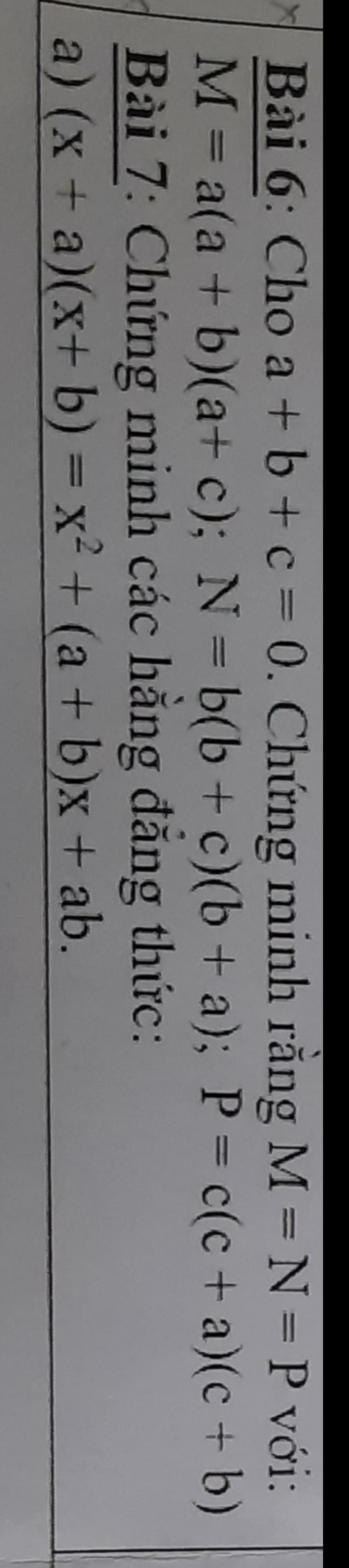 Bài 6: Cho A +b+ C = 0. Chứng Minh Rằng M=N = P Với: M = A(a + B)(a + C ...