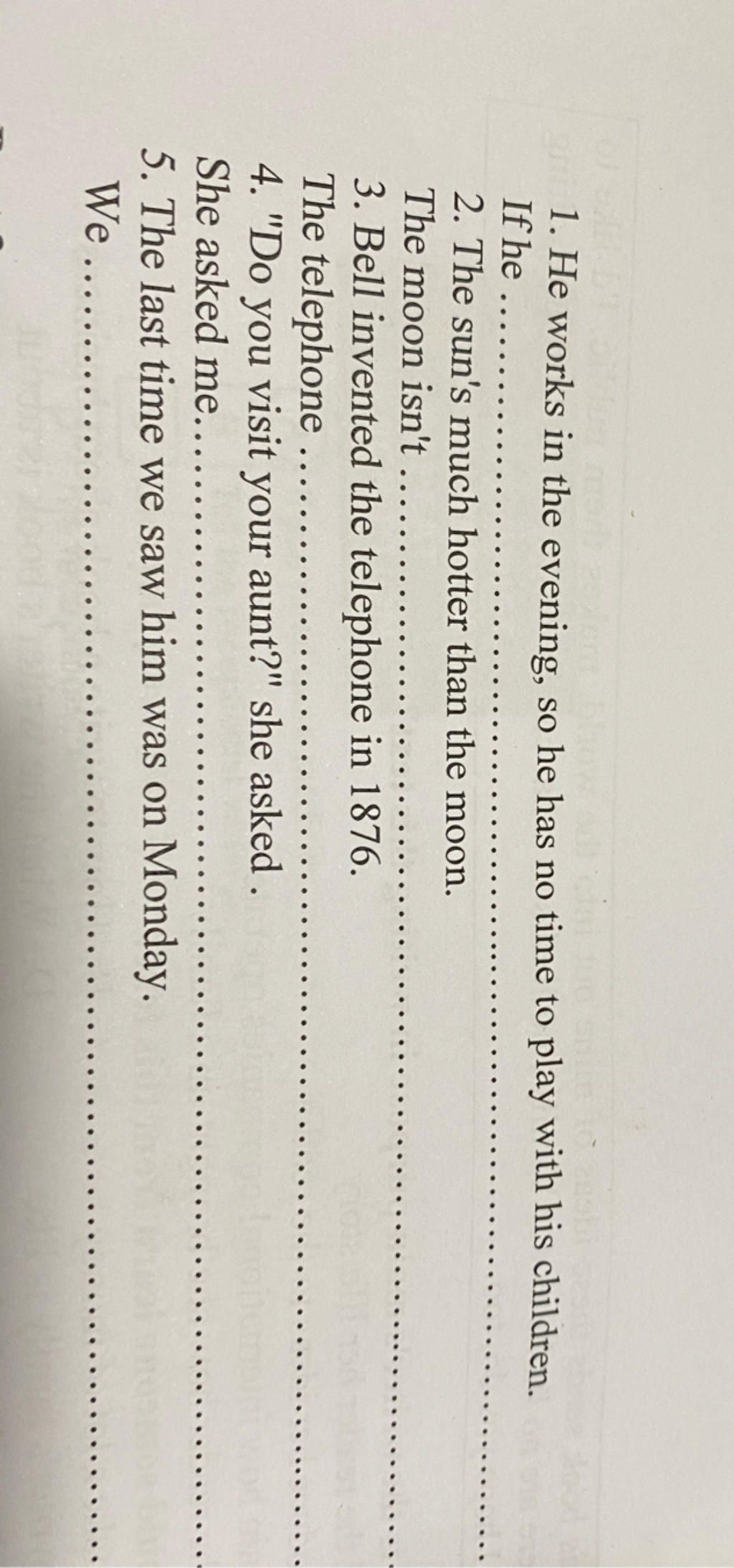 gni 1. He works in the evening, so he has no time to play with his ...