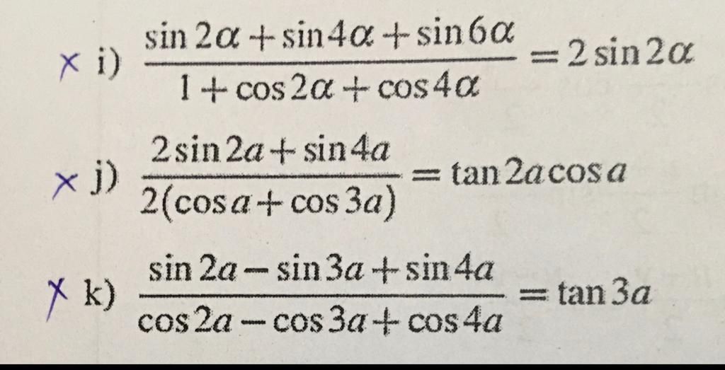 x i) x j) X k) sin 2a + sin4a+sin6a 1+ cos2a+ cos4a 2sin 2a+ sin4a 2 ...