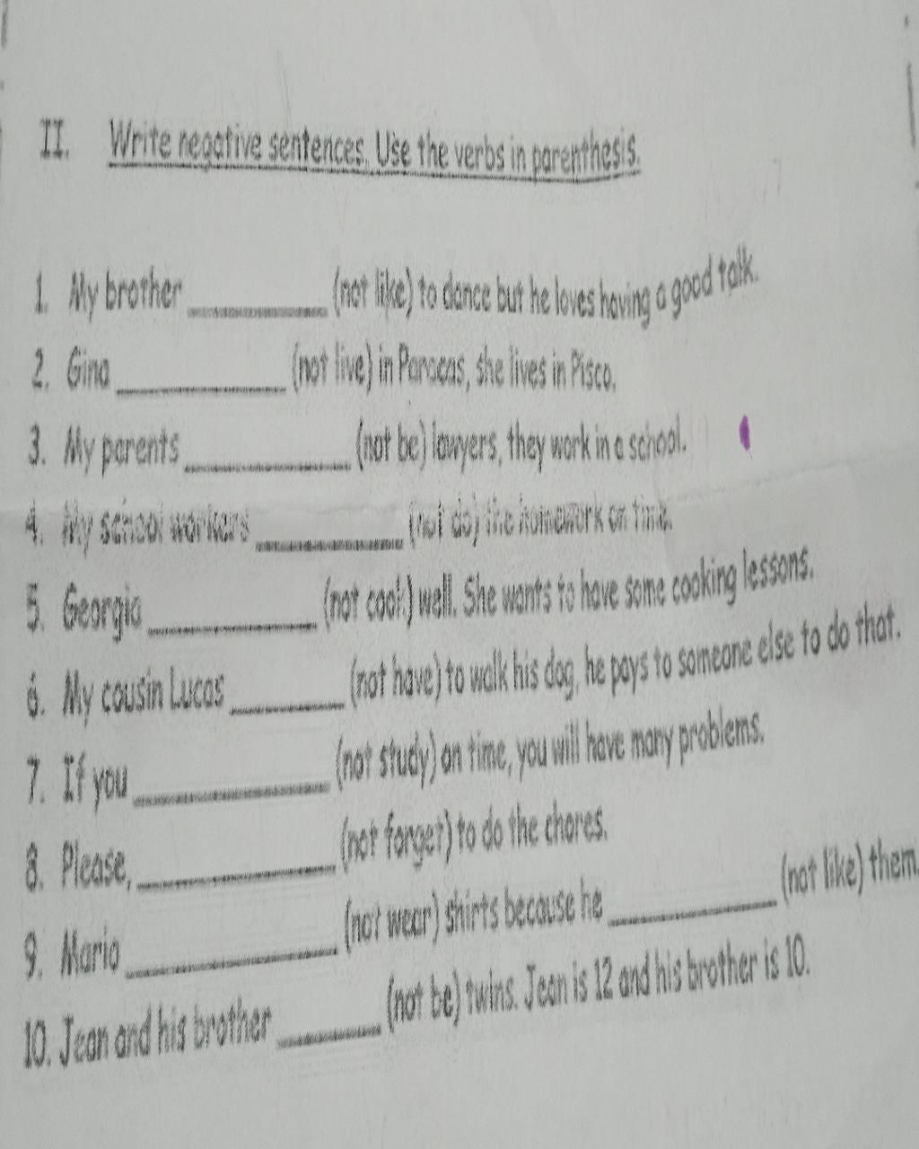 Ii. Write Negative Sentences. Use The Verbs In Parenthesis. 1. My Brother,  2. Gina__________ 3. My Parents 4. My School Workers 5. Georgia 6. My  Cousin Luc