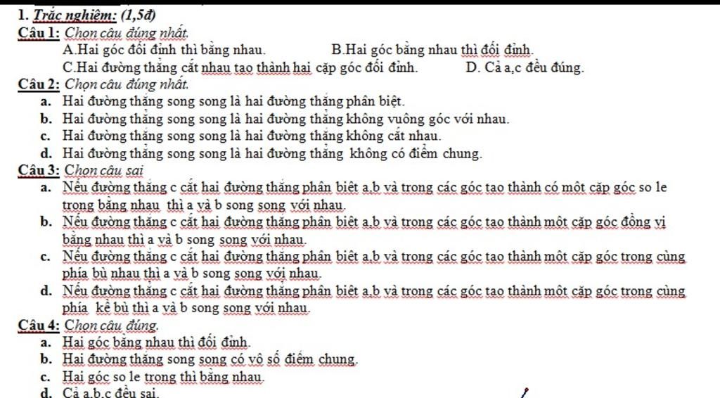 1. Trắc Nghiệm: (1,5đ) Câu L: Chọn Câu đúng Nhất. A.Hai Góc đối đỉnh ...