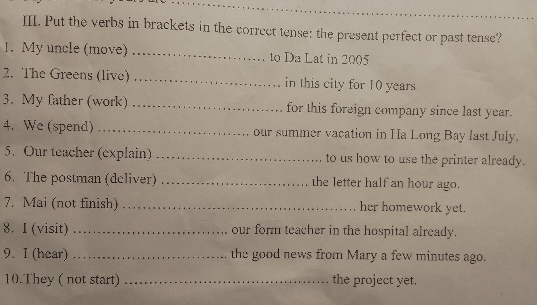 Put the verbs in brackets in the correct tense: the present perfect of ...