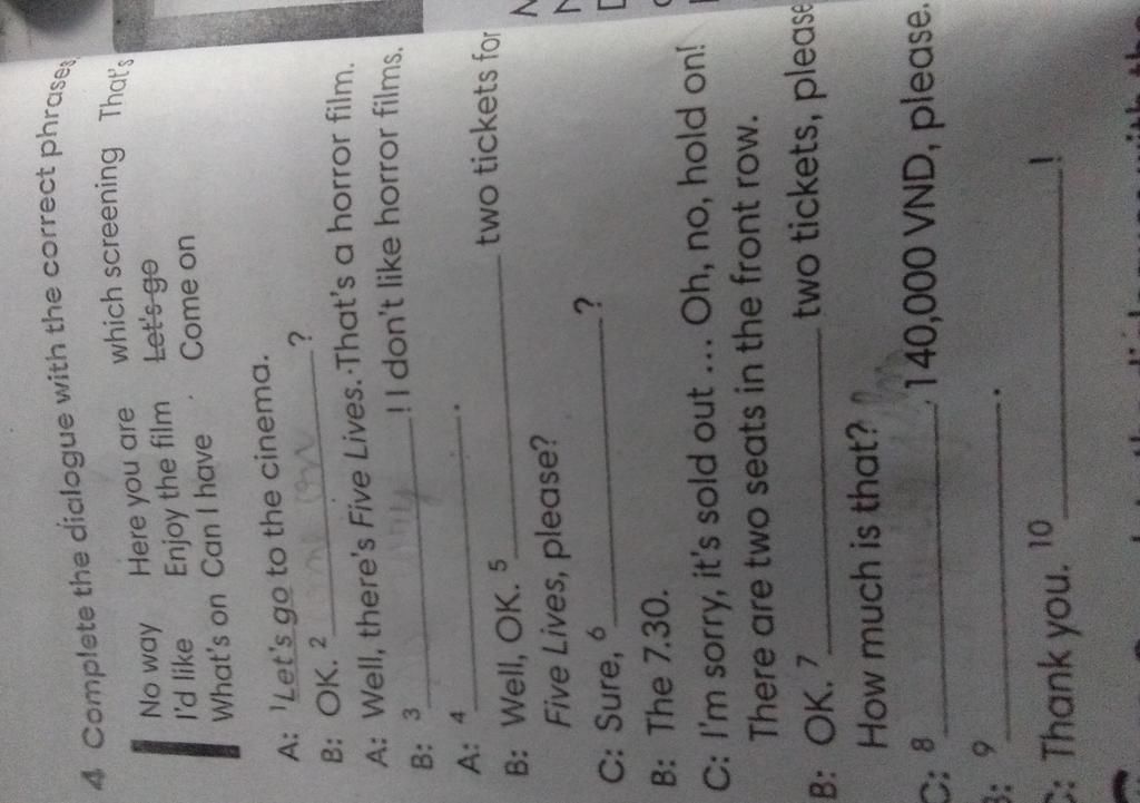 4 Complete the dialogue with the correct phrases which screening That's ...