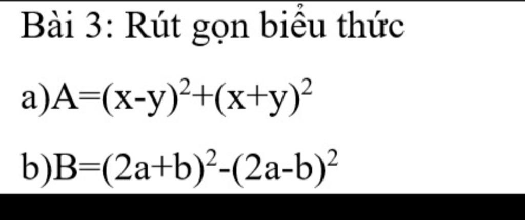 Bài 3: Rút Gọn Biểu Thức A)A=(x-y)²+(x+y)² B)B=(2a+b)²-(2a-b)²