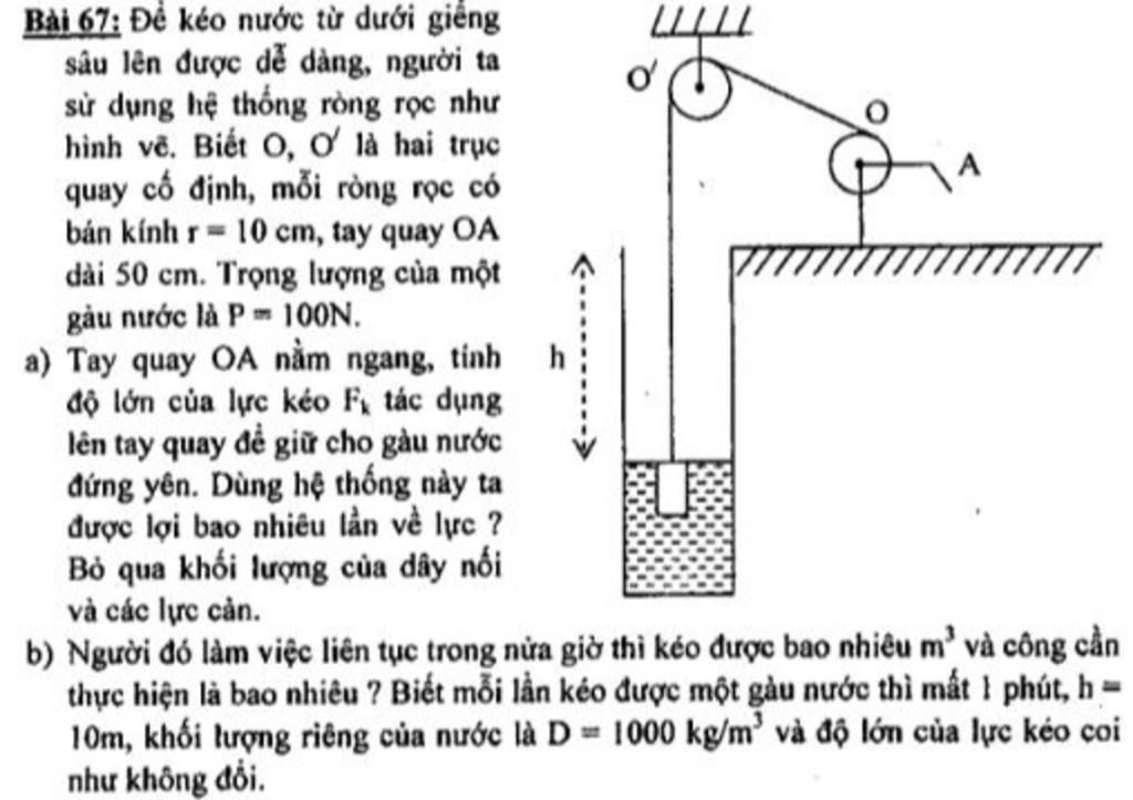 Bài 67: Để kéo nước từ dưới giếng sâu lên được dễ dàng, người ta sử ...