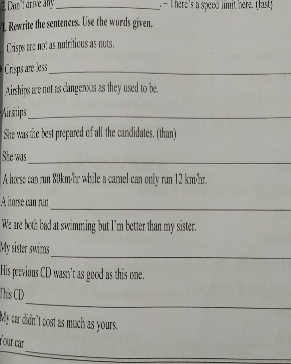 2. Don't drive any I. Rewrite the sentences. Use the words given