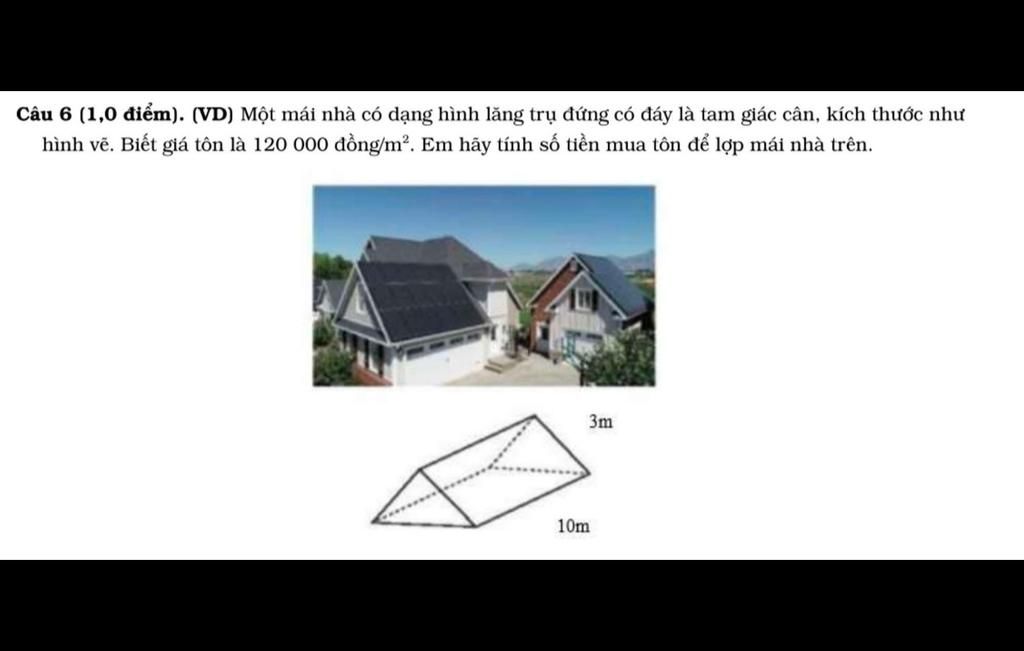 Một mái nhà có dạng hình lăng trụ đứng có đáy là tam giác cân ...