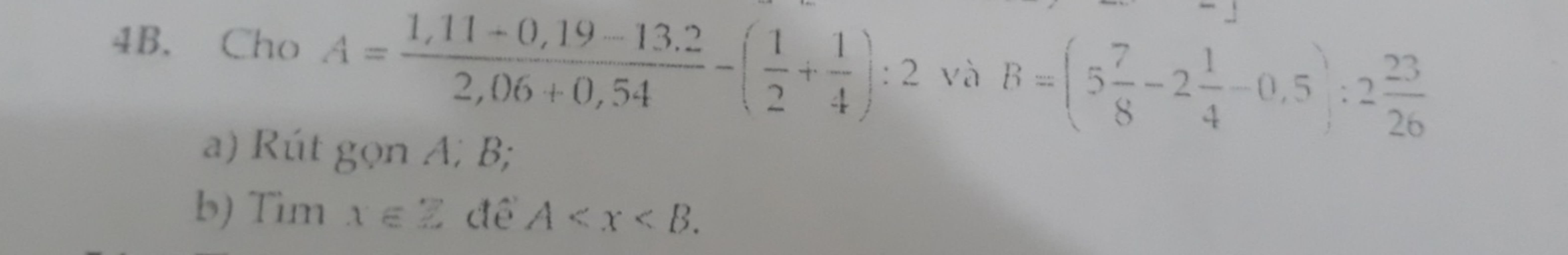 11) Cho A = - H Và B +- :2 B: 4 4B. Cho A= 1,11-0,19-13.2 2,06+0,54 A ...