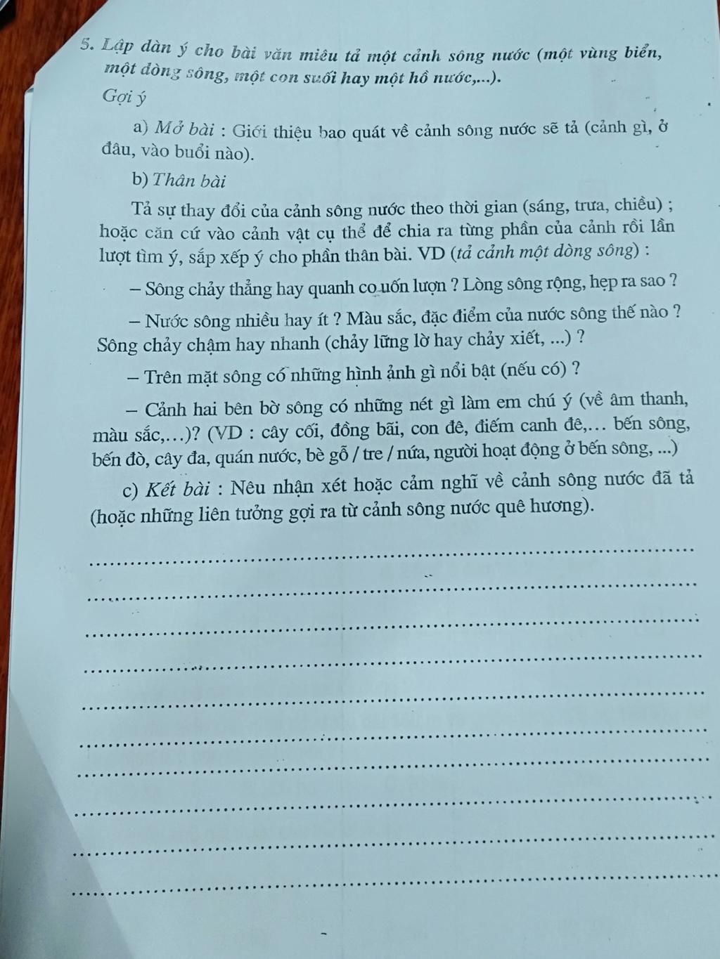 5. Lập Dàn Ý Cho Bài Văn Miêu Tả Một Cảnh Sông Nước (Một Vùng Biển, Một Dòng  Sông, Một Con Suối Hay Một Hồ Nước,...). Gợi Ý A) Mở Bài :