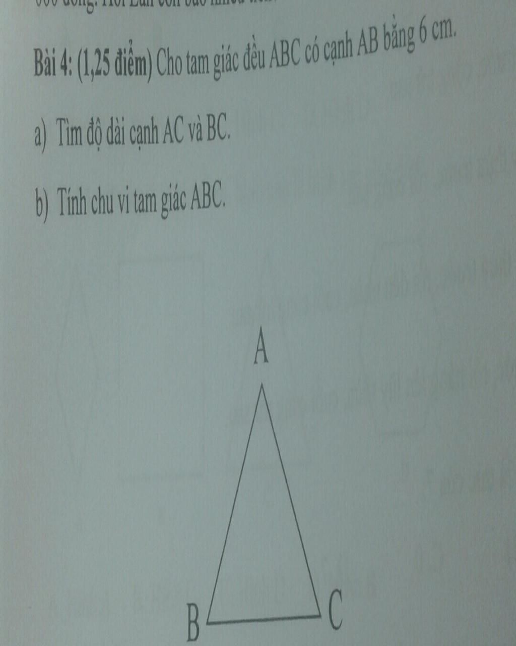 Bài 4: (1,25 điểm) Cho Tam Giác đều ABC Có Cạnh AB Bằng 6 Cm. A) Tìm độ ...