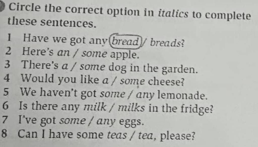 Circle the correct option in italics to complete these sentences. 1