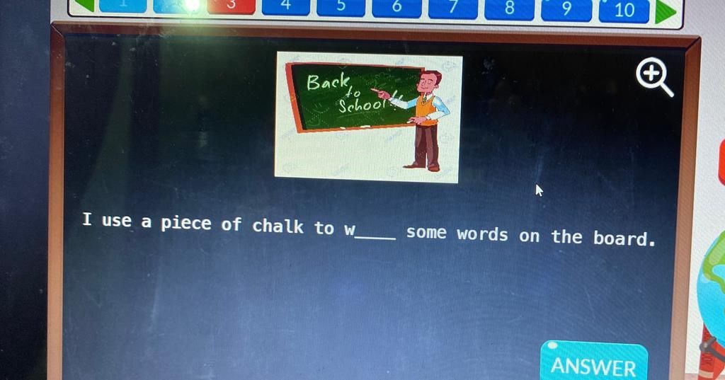 Chalk Writing Answer Back School 8 9 10 I use a piece of chalk to w some words on the board ...