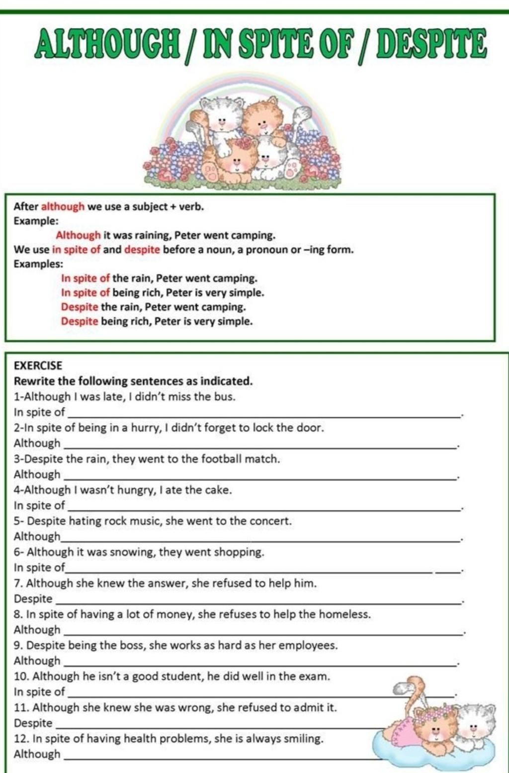 ALTHOUGH/IN SPITE OF/DESPITE After although we use a subject + verb ...