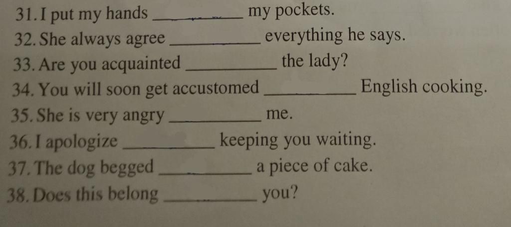 31. I Put My Hands 32. She Always Agree 33. Are You Acquainted 34. You Will Soon Get Accustomed 35. She Is Very Angry. My Pockets. Everything He Says. The