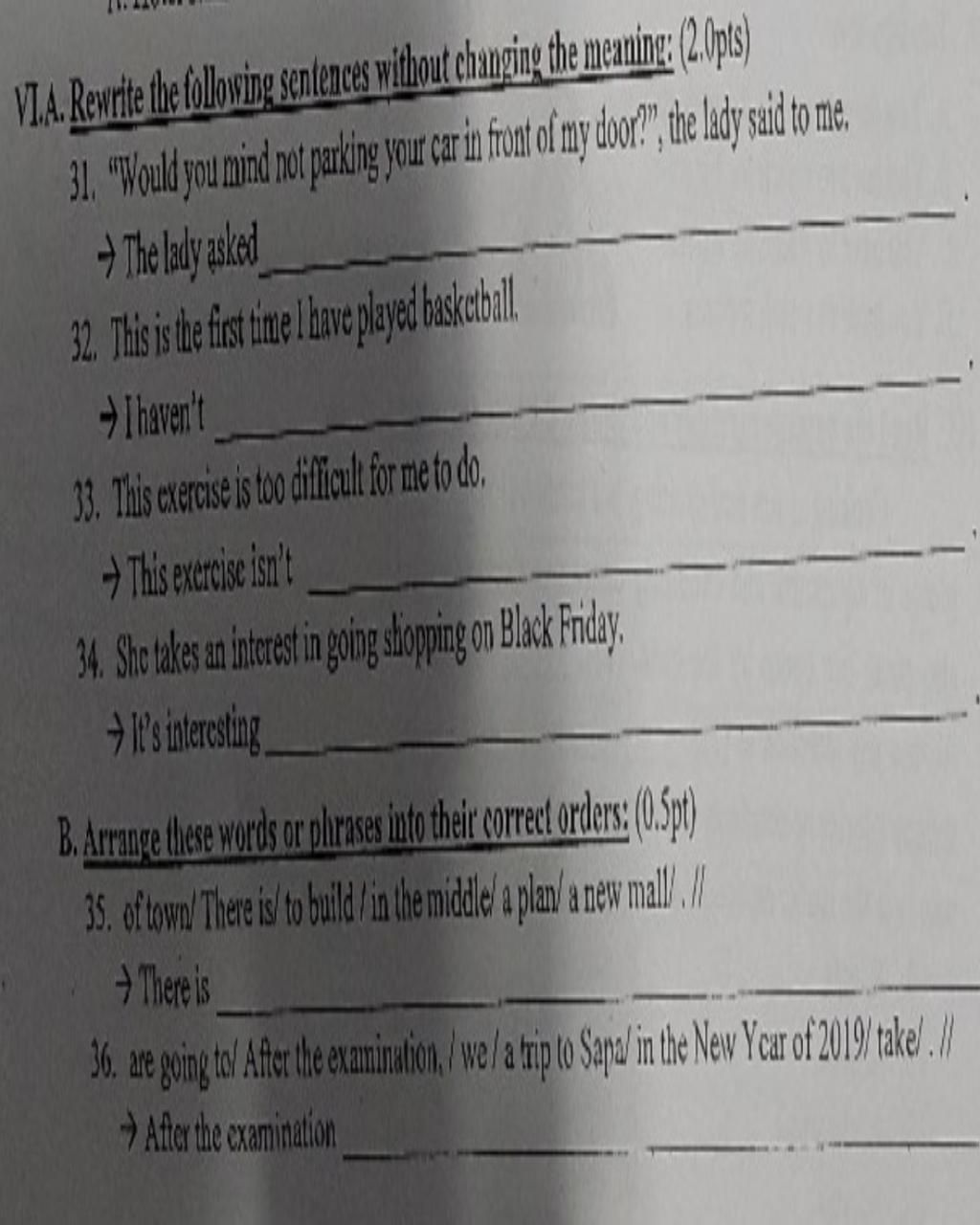 Vi a rewrite the following sentences without changing the meaning 2
