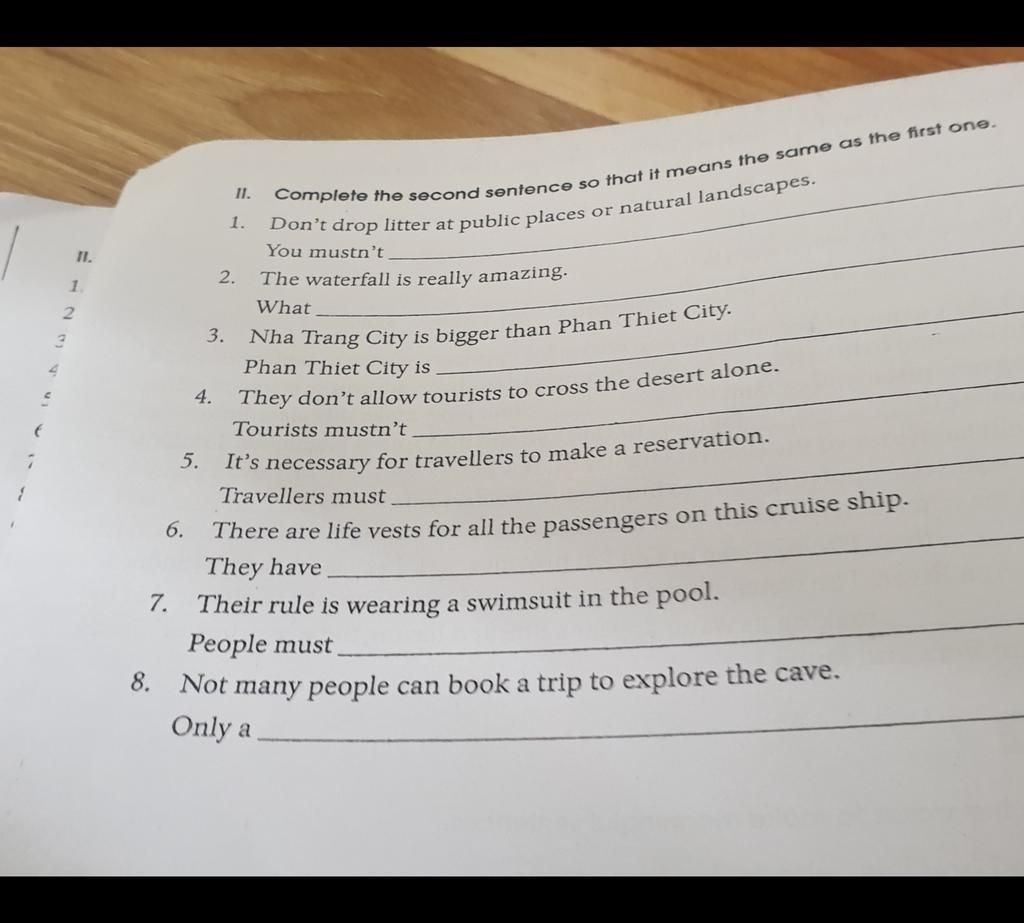 Complete the second sentence so that it means the same as the first one