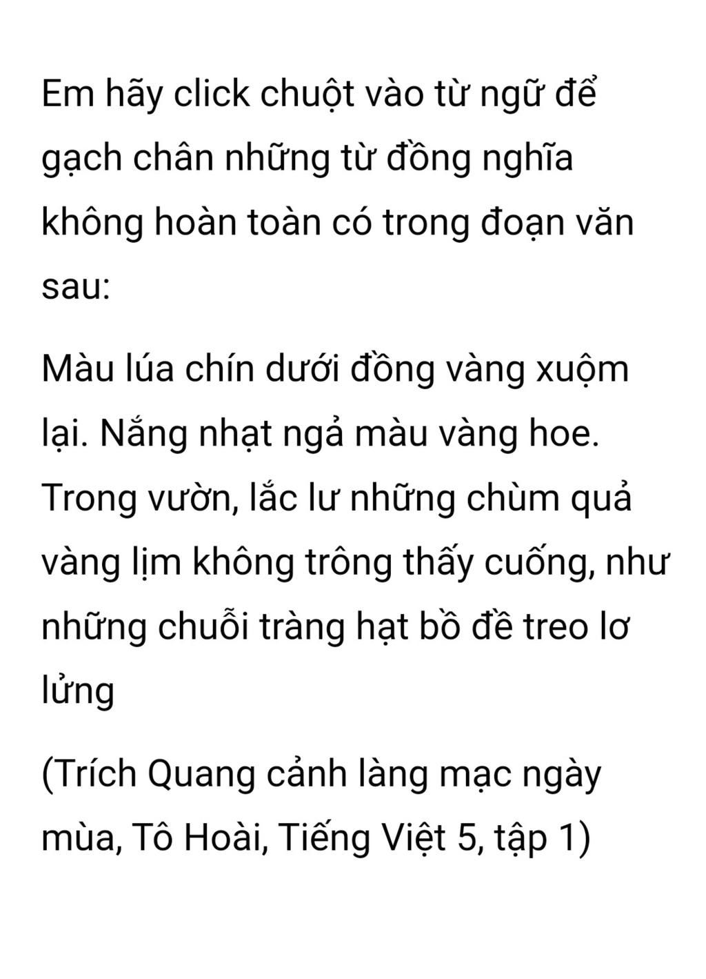 Em Hãy Click Chuột Vào Từ Ngữ Để Gạch Chân Những Từ Đồng Nghĩa Không Hoàn  Toàn Có Trong Đoạn Văn Sau: Màu Lúa Chín Dưới Đồng Vàng Ruộm Lại. Nắng Nhạt