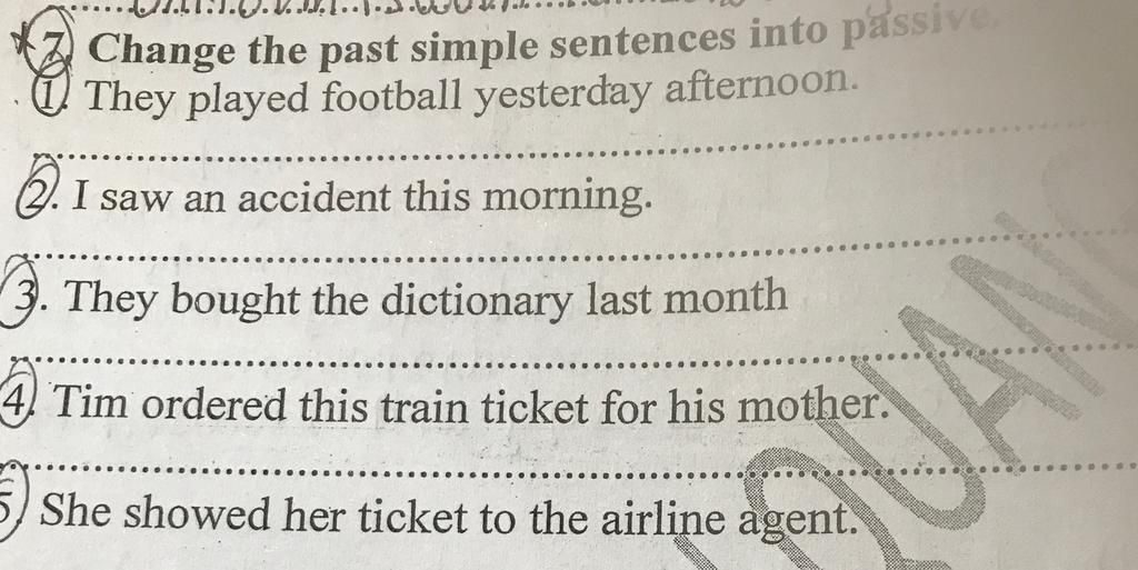 Change the past simple sentences into passive, They played football