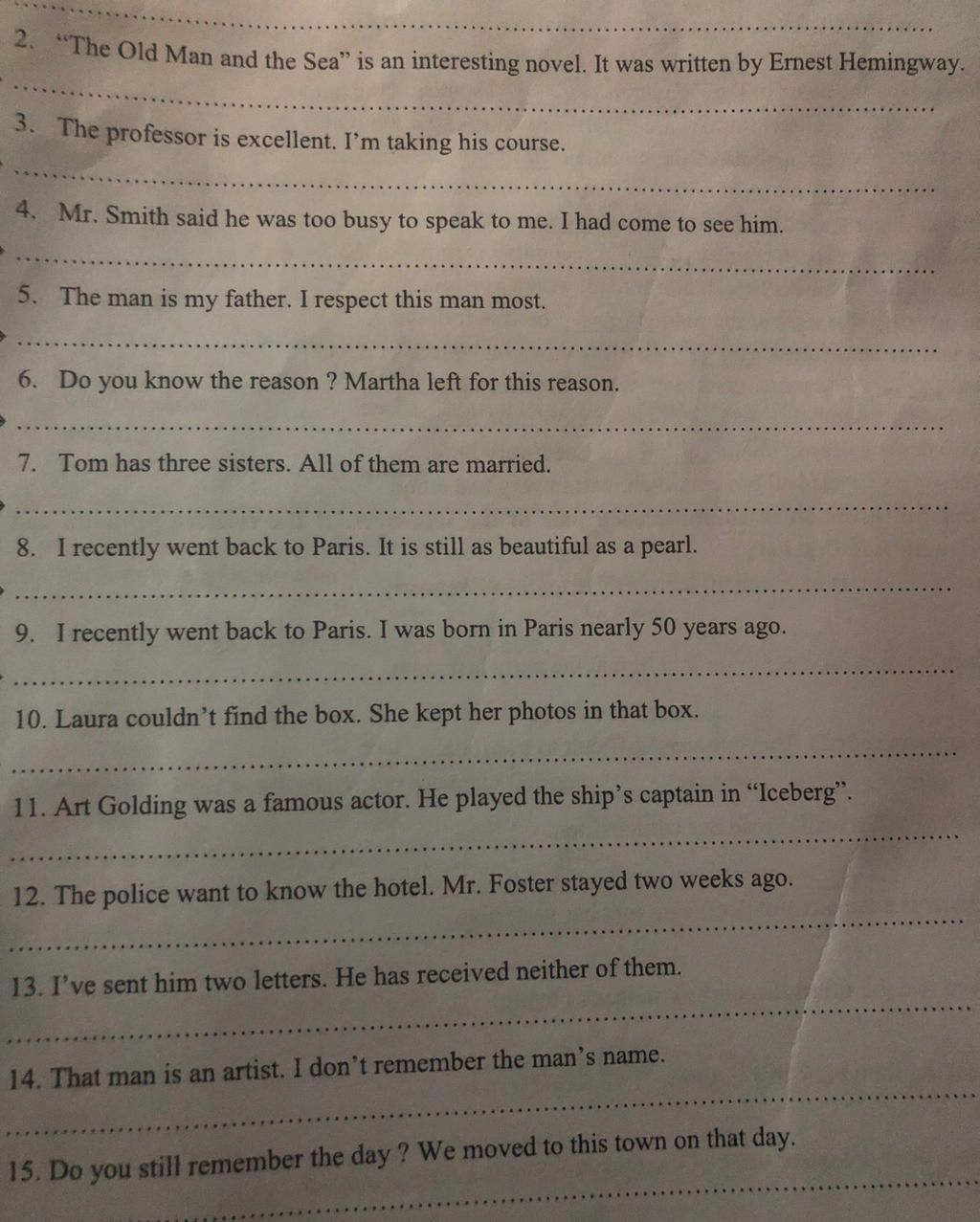 Use a relative pronoun or relative adverb to combinr each pair of