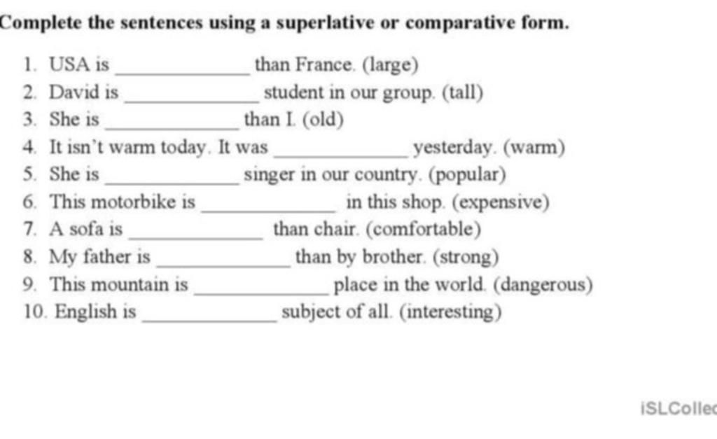 Complete the sentences with comparative forms