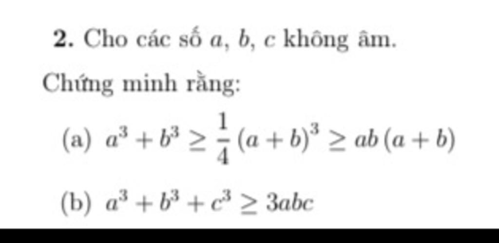 2. Cho Các Số A, B, C Không âm. Chứng Minh Rằng: 1 (a) A³ + B³ ≥ = (a ...