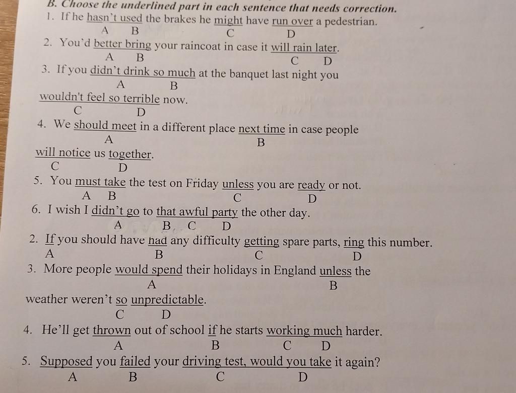 B. Choose the underlined part in each sentence that needs correction. 1