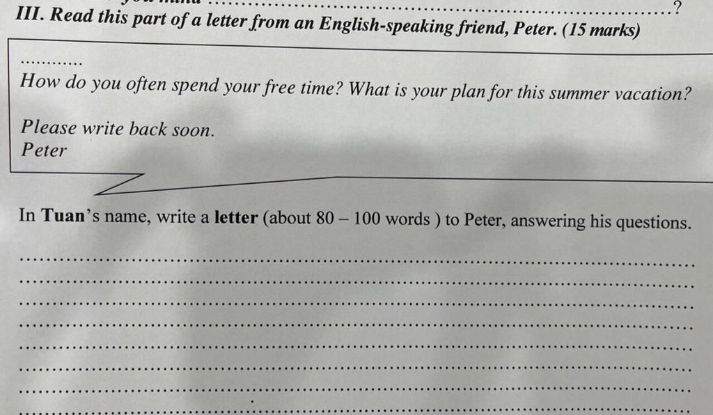 Iii. Read This Part Of A Letter From An English-Speaking Friend, Peter. (15  Marks) How Do You Often Spend Your Free Time? What Is Your Plan For This  Summer