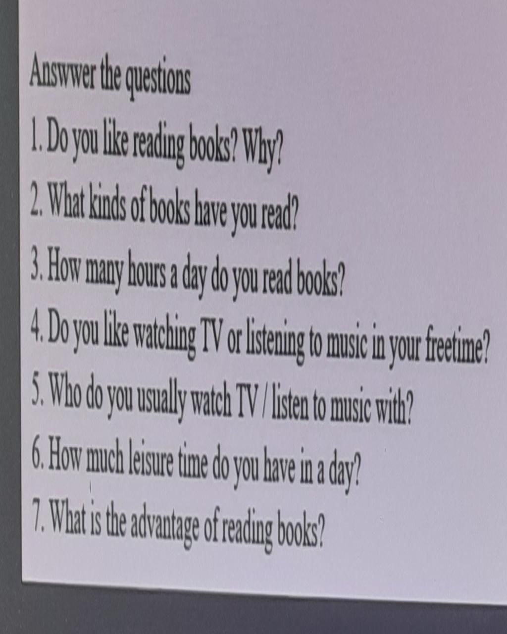 Answwer The Questions Do You Like Reading Books Why 2 What Kinds 