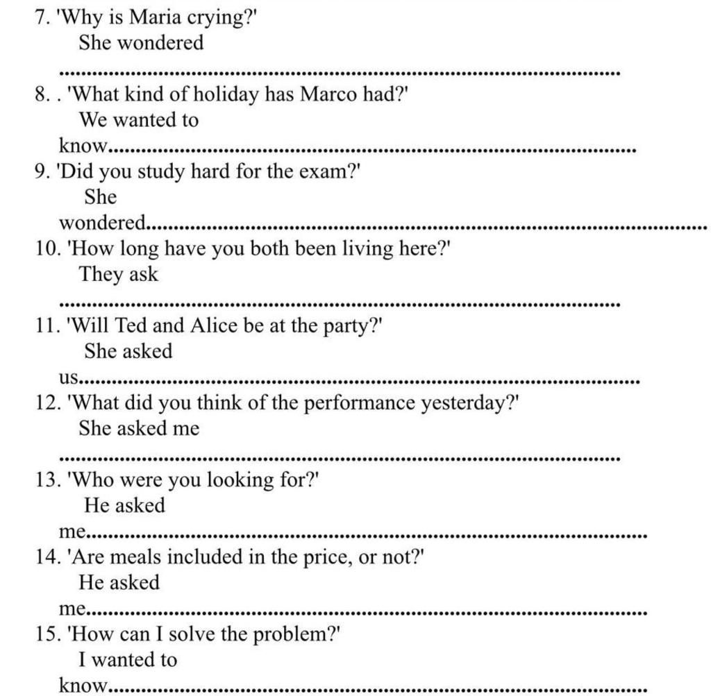 7. 'Why is Maria crying?' She wondered 8. . 'What kind of holiday has