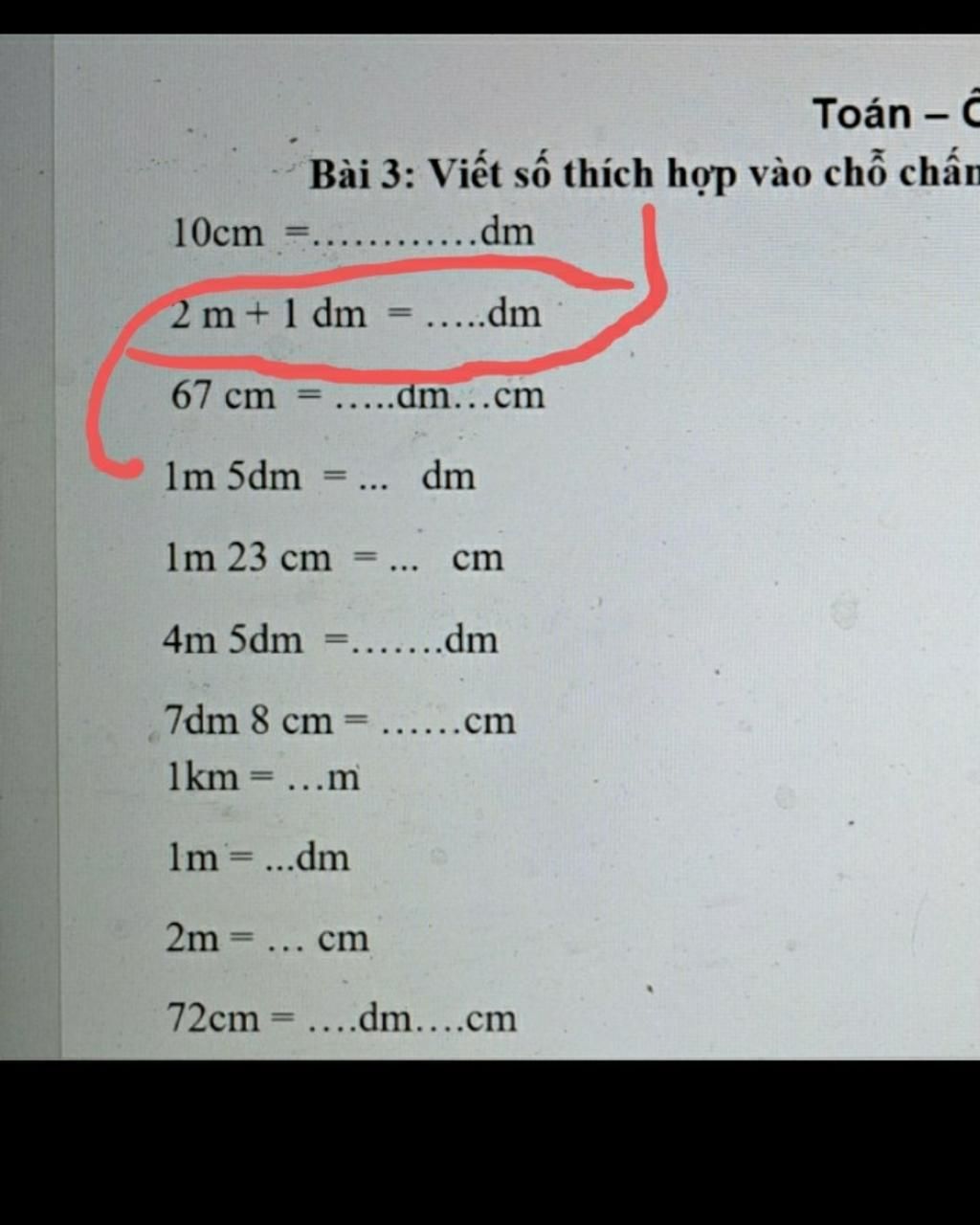 Toán – C Bài 3: Viết số thích hợp vào chỗ chấn =............dm 10cm 2 m ...