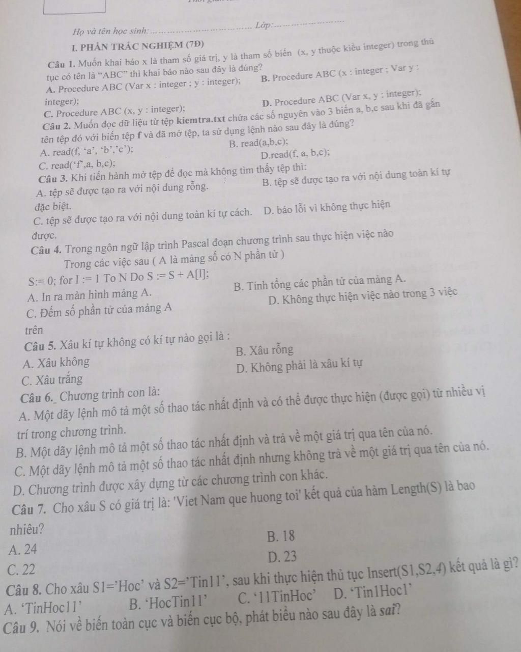 Họ và tên học sinh I. PHẢN TRÁC NGHIỆM (7Đ) Câu 1. Muốn khai báo x là ...