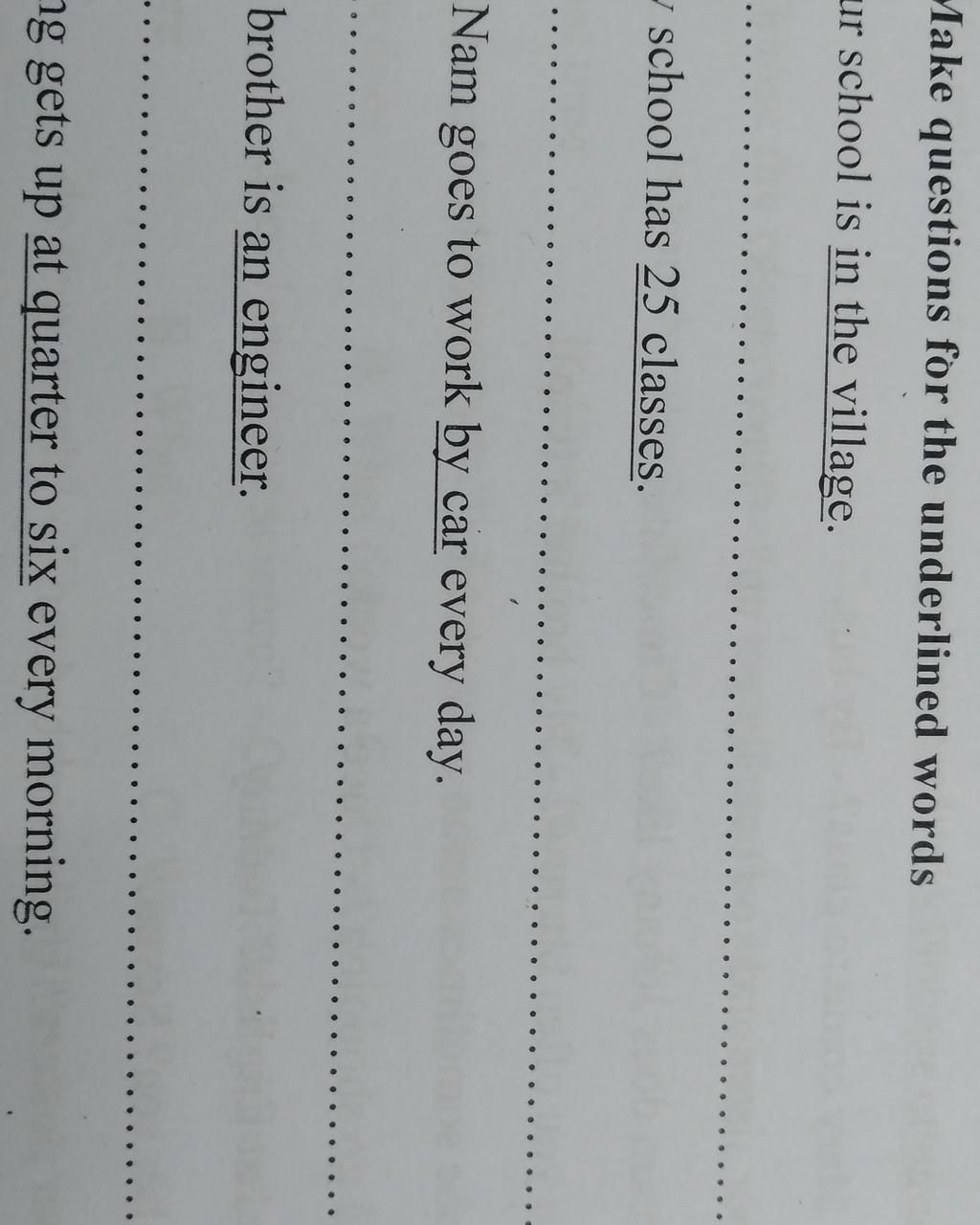Ll make questiond for the underlined words 1 our school is in the