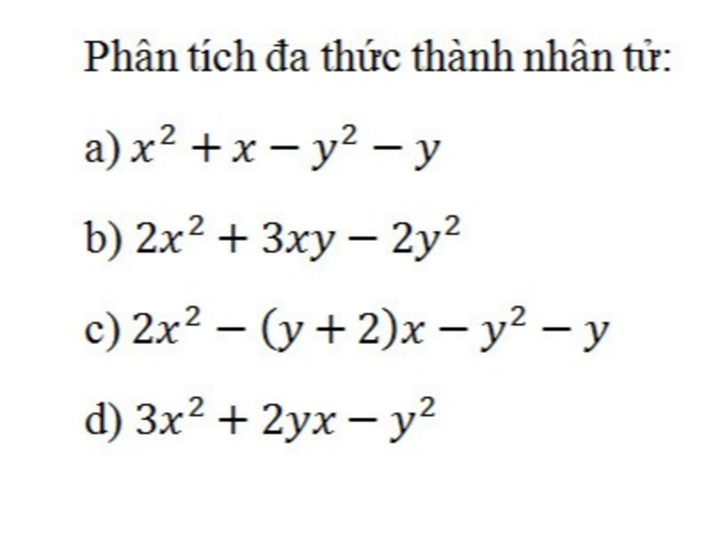 Ph n T ch a Th c Th nh Nh n T A X x y y B 2x 3xy 2y C 2x ph-n-t-ch-a-th-c-th-nh-nh-n-t-a-x-x-y-y-b-2x-3xy-2y-c-2x