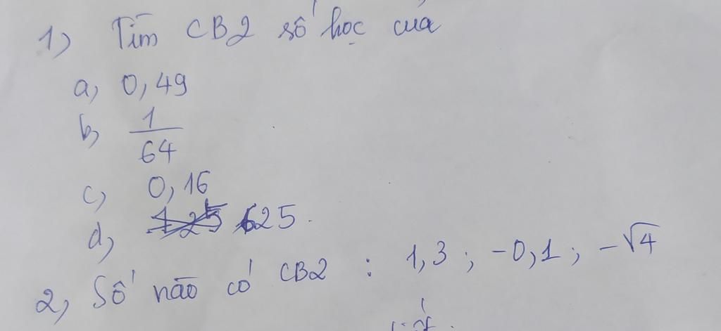 giúp mik với mik đag cần gấp CB2 là căn bậc 2 nha1 Tìm CB2 số học của a ...